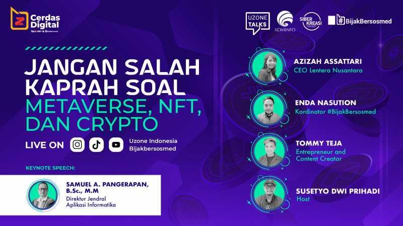 Uzone Talks: Jangan Salah Kaprah Soal Metaverse, NFT dan Crypto