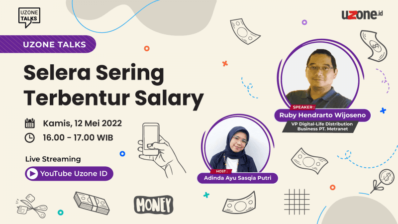 Uzone Talks: Ketika Selera Sering Terbentur <i>Salary</i>